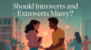 Should Introverts and Extroverts Marryy (1)